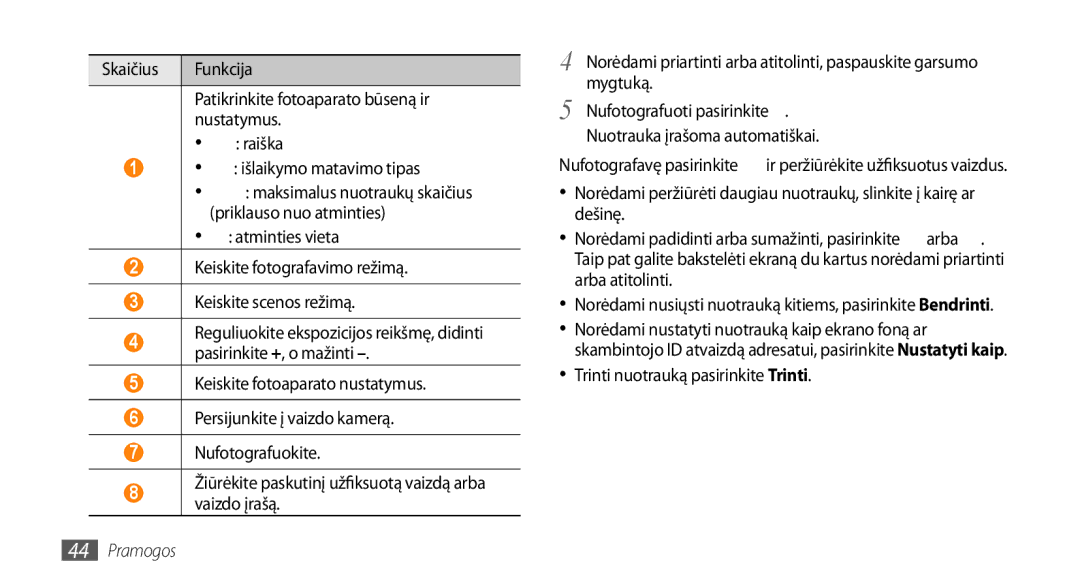 Samsung GT-I5800DKASEB, GT-I5800CWASEB manual Mygtuką, Nufotografuoti pasirinkite, Nuotrauka įrašoma automatiškai 