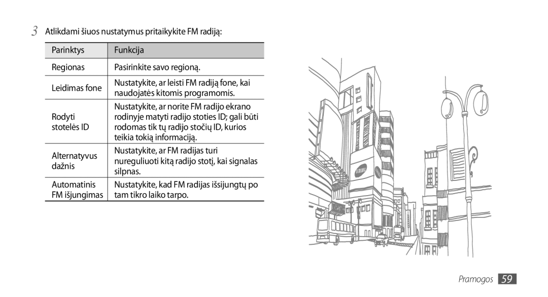 Samsung GT-I5800CWASEB Naudojatės kitomis programomis, Rodyti, Stotelės ID, Teikia tokią informaciją, Dažnis, Silpnas 