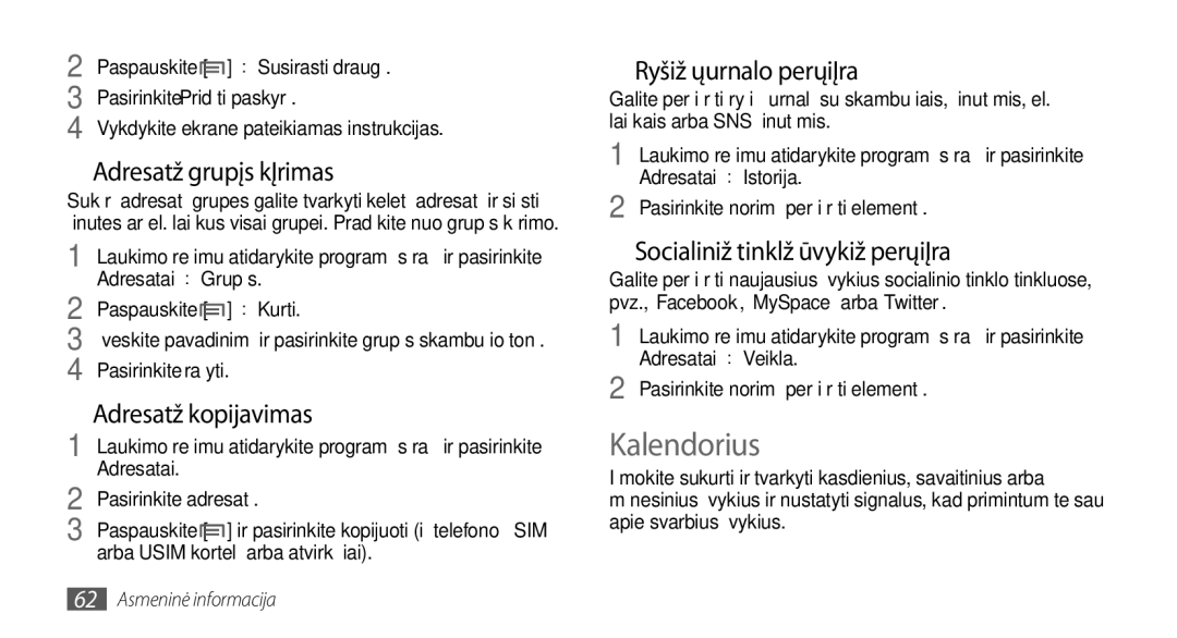 Samsung GT-I5800DKASEB manual Kalendorius, ››Adresatų grupės kūrimas, ››Adresatų kopijavimas, ››Ryšių žurnalo peržiūra 