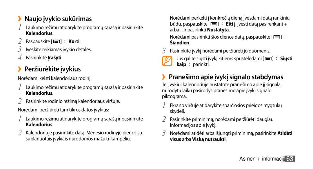 Samsung GT-I5800CWASEB manual ››Naujo įvykio sukūrimas, ››Peržiūrėkite įvykius, ››Pranešimo apie įvykį signalo stabdymas 