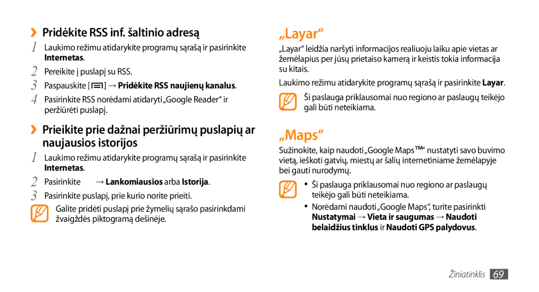 Samsung GT-I5800CWASEB, GT-I5800DKASEB „Layar, „Maps, ››Pridėkite RSS inf. šaltinio adresą, → Lankomiausios arba Istorija 