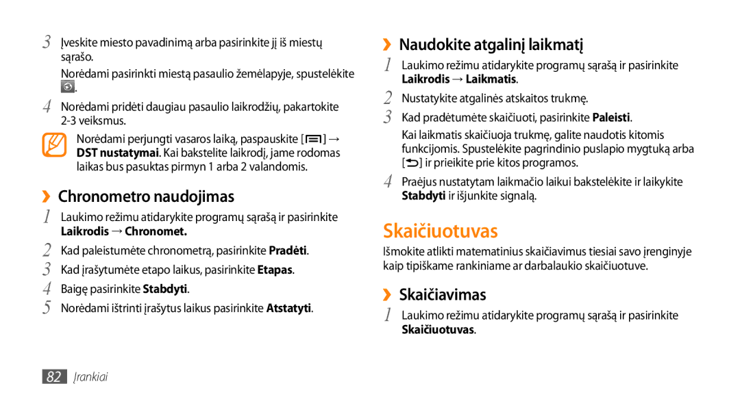 Samsung GT-I5800DKASEB manual Skaičiuotuvas, ››Chronometro naudojimas, ››Naudokite atgalinį laikmatį, ››Skaičiavimas 