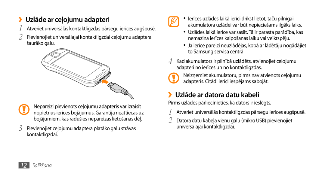 Samsung GT-I5800DKASEB, GT-I5800CWASEB manual ››Uzlāde ar ceļojumu adapteri, ››Uzlāde ar datora datu kabeli, Šaurāko galu 