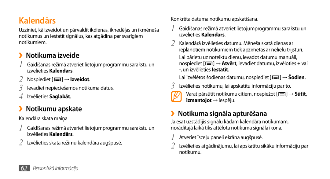 Samsung GT-I5800DKASEB, GT-I5800CWASEB Kalendārs, ››Notikuma izveide, ››Notikumu apskate, ››Notikuma signāla apturēšana 