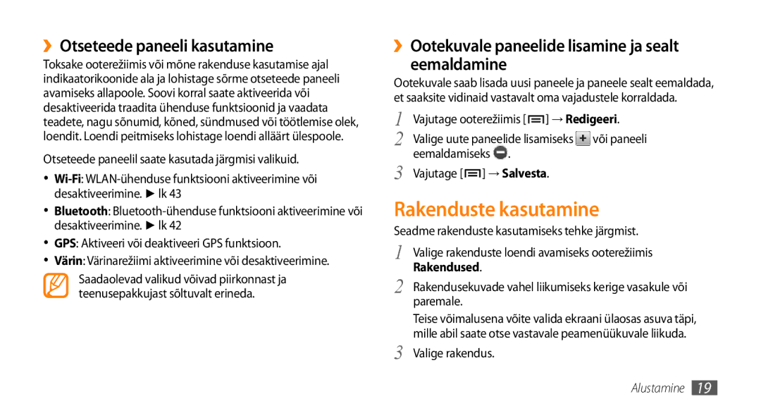 Samsung GT-I5800CWASEB, GT-I5800DKASEB manual Rakenduste kasutamine, ››Otseteede paneeli kasutamine, Valige rakendus 