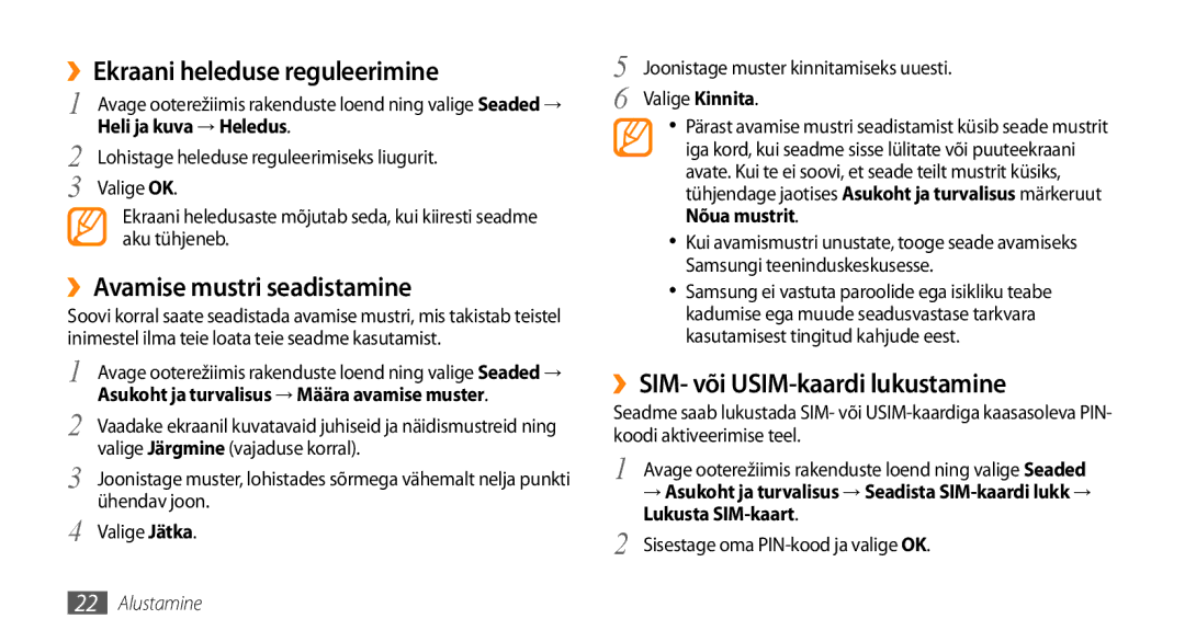 Samsung GT-I5800DKASEB ››Ekraani heleduse reguleerimine, ››Avamise mustri seadistamine, ››SIM- või USIM-kaardi lukustamine 