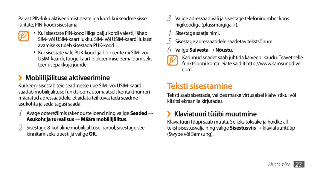 Samsung GT-I5800CWASEB, GT-I5800DKASEB Teksti sisestamine, ››Mobiilijälituse aktiveerimine, ››Klaviatuuri tüübi muutmine 