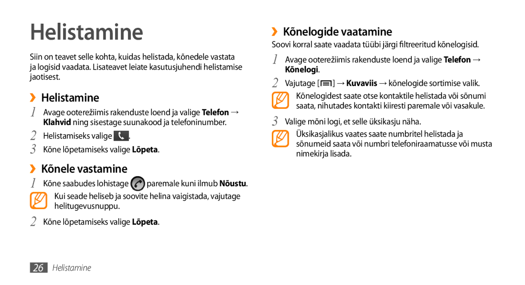 Samsung GT-I5800DKASEB, GT-I5800CWASEB manual ››Helistamine, ››Kõnele vastamine, ››Kõnelogide vaatamine 