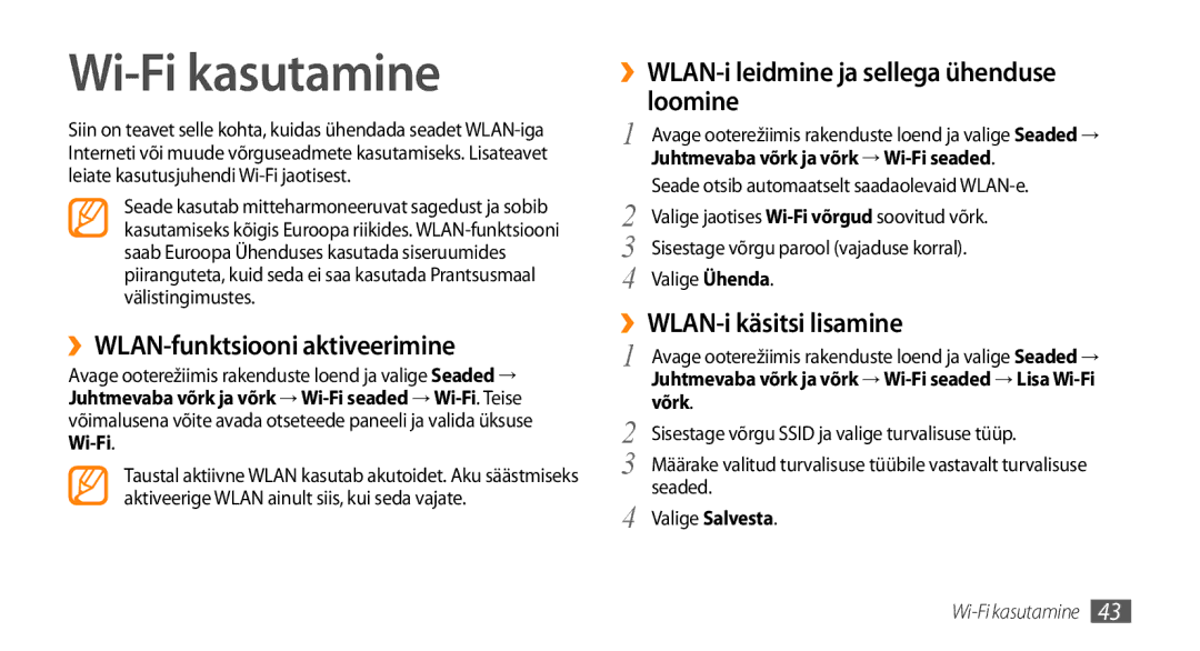 Samsung GT-I5800CWASEB Wi-Fi kasutamine, ››WLAN-funktsiooni aktiveerimine, ››WLAN-i leidmine ja sellega ühenduse loomine 