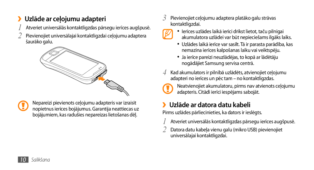 Samsung GT-I5800DKASEB, GT-I5800CWASEB manual ››Uzlāde ar ceļojumu adapteri, ››Uzlāde ar datora datu kabeli, Šaurāko galu 