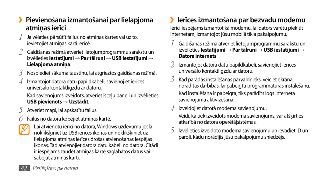 Samsung GT-I5800DKASEB ››Pievienošana izmantošanai par lielapjoma atmiņas ierīci, ››Ierīces izmantošana par bezvadu modemu 