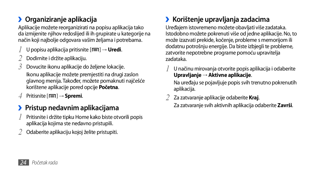 Samsung GT-I5800DKATWO ››Organiziranje aplikacija, ››Pristup nedavnim aplikacijama, ››Korištenje upravljanja zadacima 