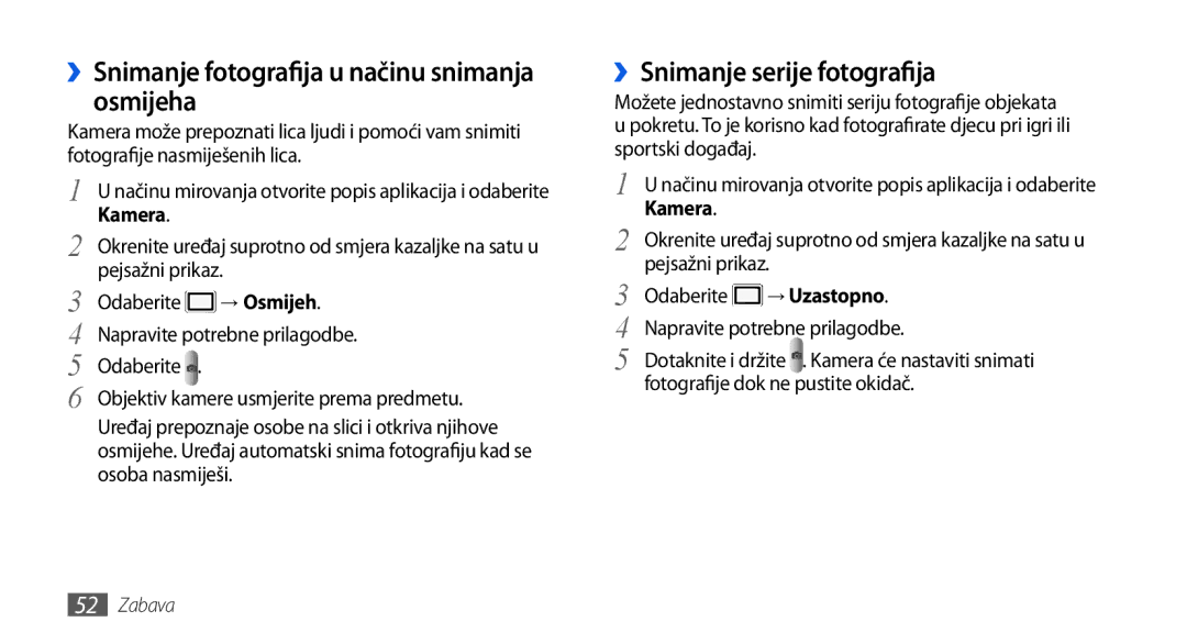 Samsung GT-I5800DKACRG manual ››Snimanje fotografija u načinu snimanja osmijeha, ››Snimanje serije fotografija, → Osmijeh 