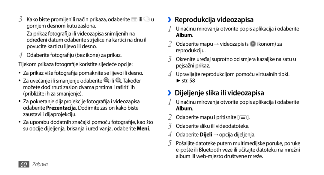 Samsung GT-I5800DKATWO, GT-I5800DKAVIP, GT-I5800DKATRA manual ››Reprodukcija videozapisa, ››Dijeljenje slika ili videozapisa 
