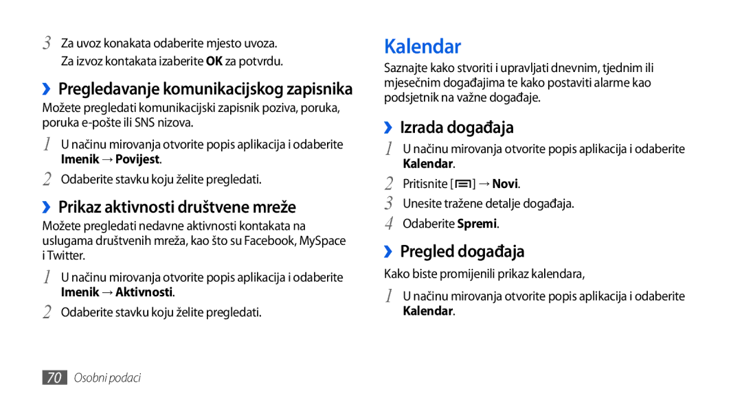 Samsung GT-I5800DKACRG manual Kalendar, ››Prikaz aktivnosti društvene mreže, ››Izrada događaja, ››Pregled događaja 