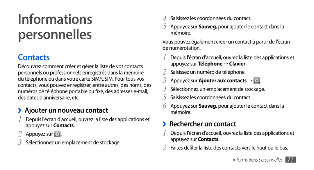 Samsung GT-I5800DKASFR Contacts, ››Ajouter un nouveau contact, ››Rechercher un contact, Appuyez sur Téléphone → Clavier 