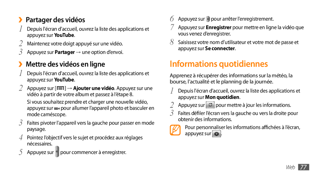 Samsung GT-I5800YRKBOG, GT-I5800DKAVGF manual Informations quotidiennes, ››Partager des vidéos, ››Mettre des vidéos en ligne 