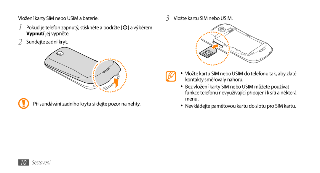 Samsung GT-I5800DKAXEZ, GT-I5800DKAIRD manual Vypnutí jej vypněte Sundejte zadní kryt, Kontakty směřovaly nahoru 