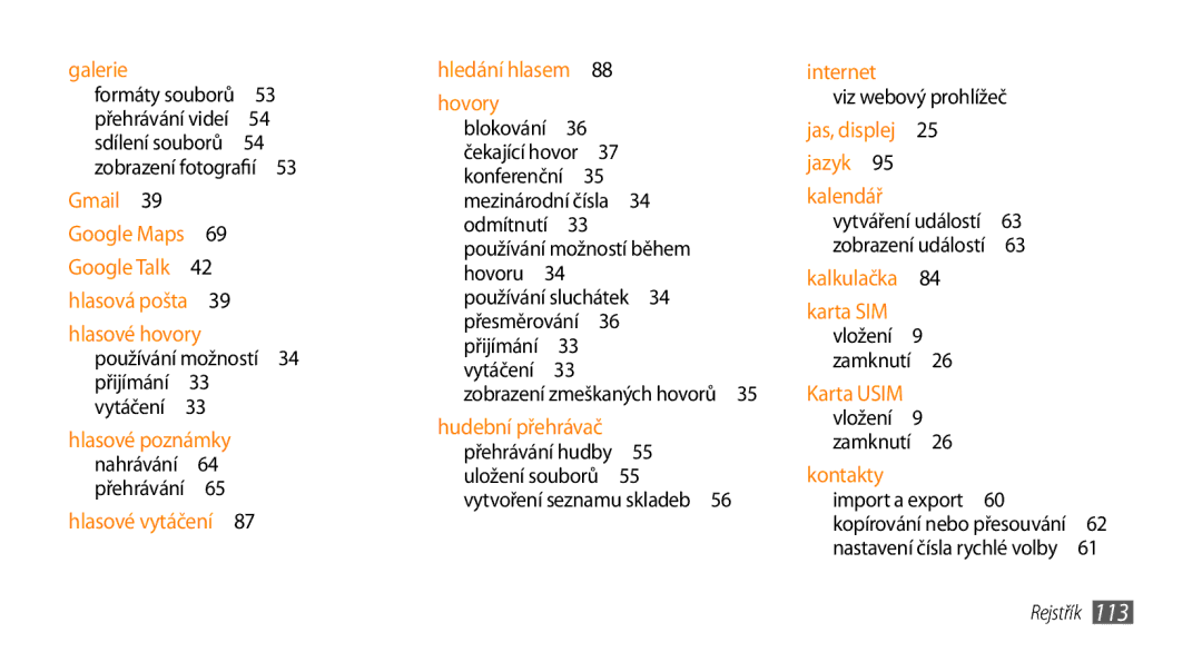 Samsung GT-I5800DKAIRD manual Používání možností 34 přijímání 33 vytáčení , Viz webový prohlížeč jas, displej 25 jazyk  