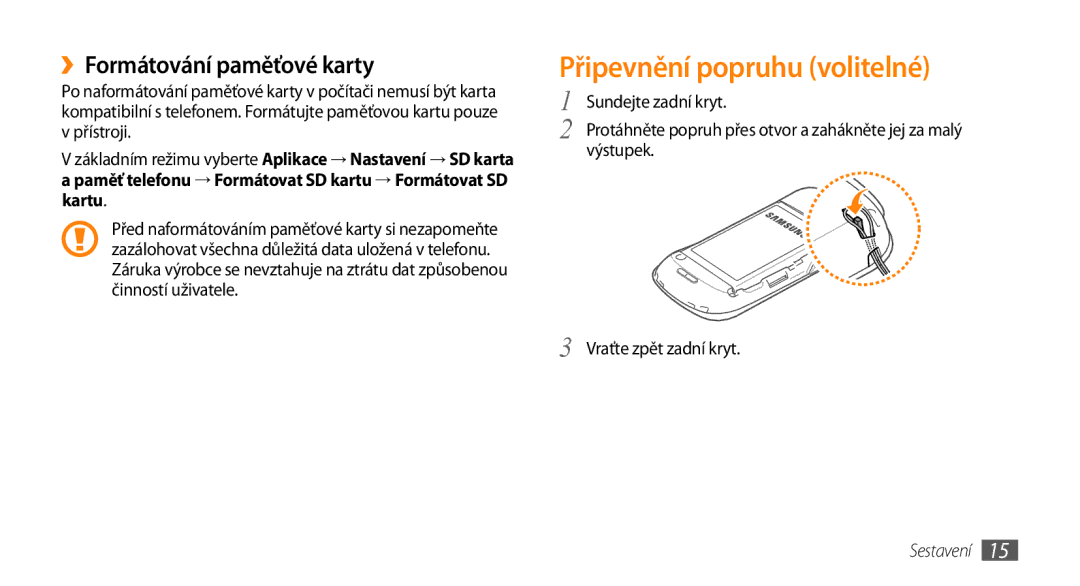 Samsung GT-I5800DKAIRD manual Připevnění popruhu volitelné, ››Formátování paměťové karty, Výstupek Vraťte zpět zadní kryt 