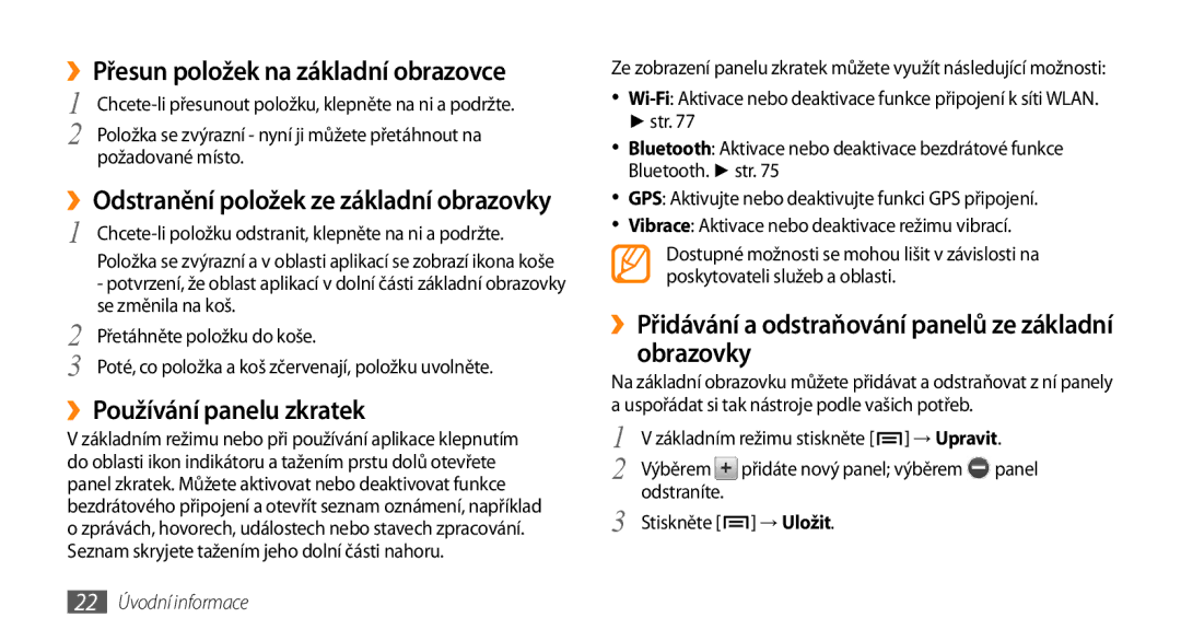 Samsung GT-I5800DKAXEZ manual ››Přesun položek na základní obrazovce, ››Používání panelu zkratek, 22 Úvodní informace 