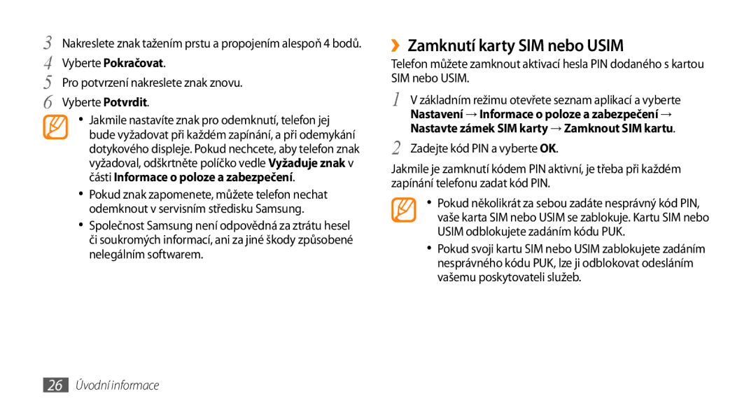 Samsung GT-I5800DKAXEZ manual ››Zamknutí karty SIM nebo Usim, Vyberte Pokračovat, Pro potvrzení nakreslete znak znovu 