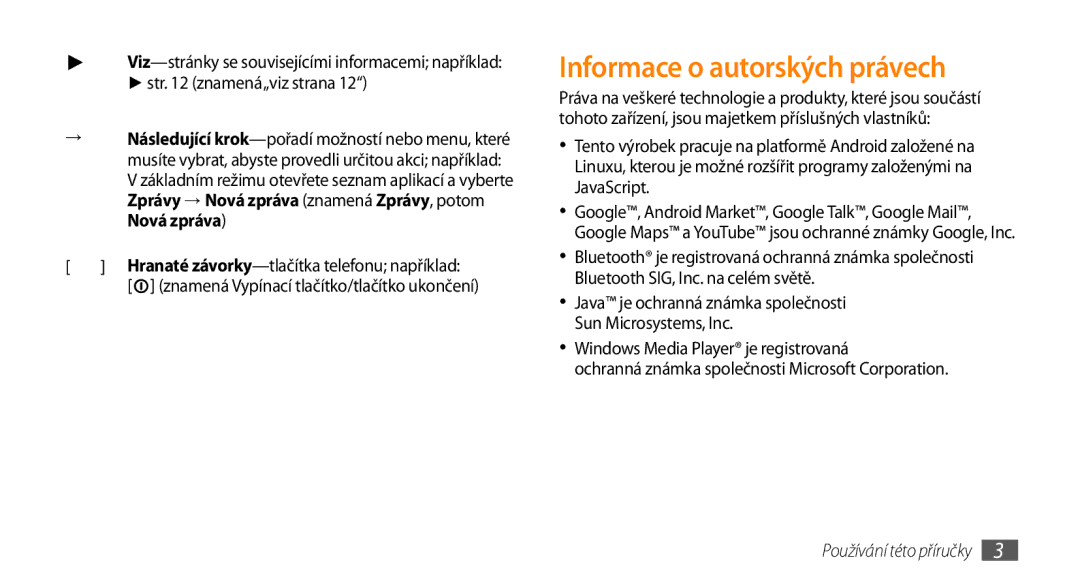 Samsung GT-I5800DKAIRD, GT-I5800DKAXEZ manual Informace o autorských právech, Zprávy → Nová zpráva znamená Zprávy, potom 