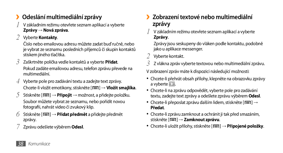 Samsung GT-I5800DKAXEZ manual ››Odeslání multimediální zprávy, ››Zobrazení textové nebo multimediální zprávy, Zprávy 