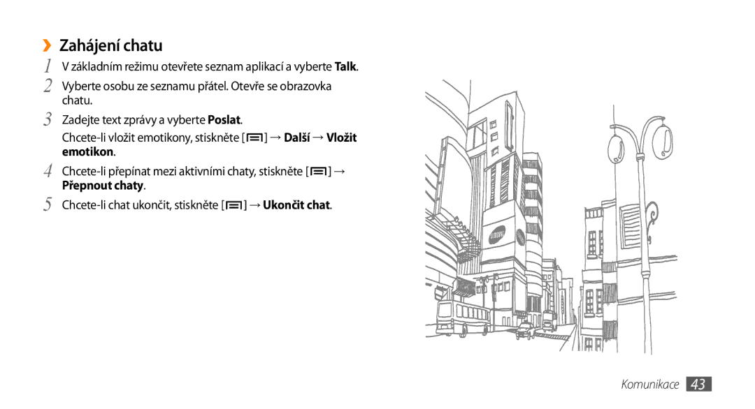 Samsung GT-I5800DKAIRD, GT-I5800DKAXEZ manual ››Zahájení chatu, Chatu, Emotikon, Přepnout chaty, → Ukončit chat 