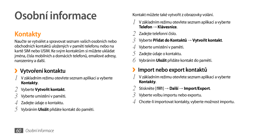 Samsung GT-I5800DKAXEZ, GT-I5800DKAIRD Osobní informace, Kontakty, ››Vytvoření kontaktu, ››Import nebo export kontaktů 