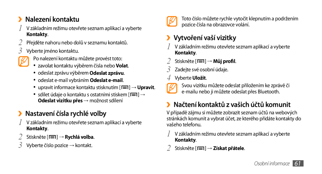 Samsung GT-I5800DKAIRD, GT-I5800DKAXEZ manual ››Nalezení kontaktu, ››Nastavení čísla rychlé volby, ››Vytvoření vaší vizitky 