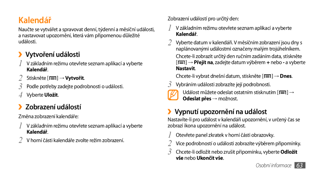 Samsung GT-I5800DKAIRD manual Kalendář, ››Vytvoření události, ››Zobrazení událostí, ››Vypnutí upozornění na událost 