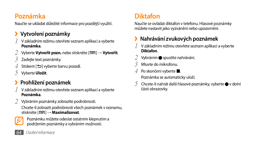 Samsung GT-I5800DKAXEZ Poznámka, Diktafon, ››Vytvoření poznámky, ››Prohlížení poznámek, ››Nahrávání zvukových poznámek 