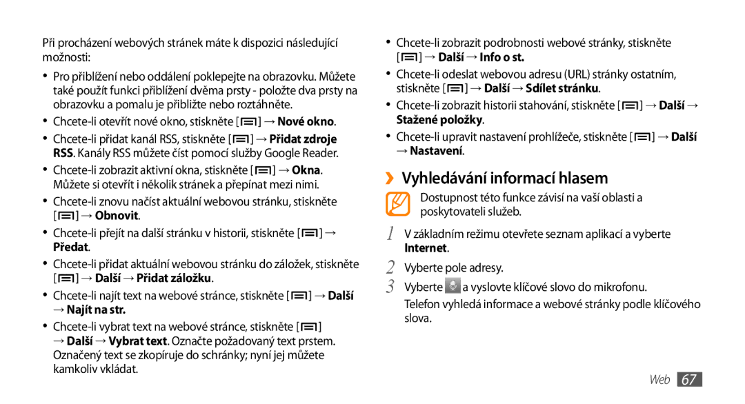 Samsung GT-I5800DKAIRD ››Vyhledávání informací hlasem, → Najít na str, Chcete-li vybrat text na webové stránce, stiskněte 