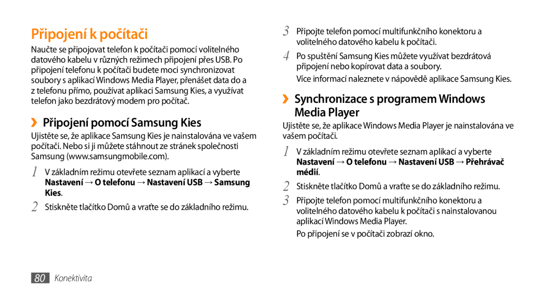 Samsung GT-I5800DKAXEZ, GT-I5800DKAIRD manual Připojení k počítači, ››Připojení pomocí Samsung Kies 