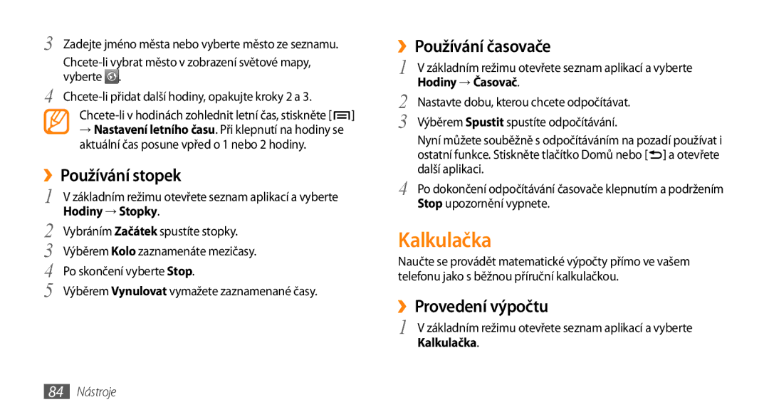 Samsung GT-I5800DKAXEZ, GT-I5800DKAIRD manual Kalkulačka, ››Používání stopek, ››Používání časovače, ››Provedení výpočtu 