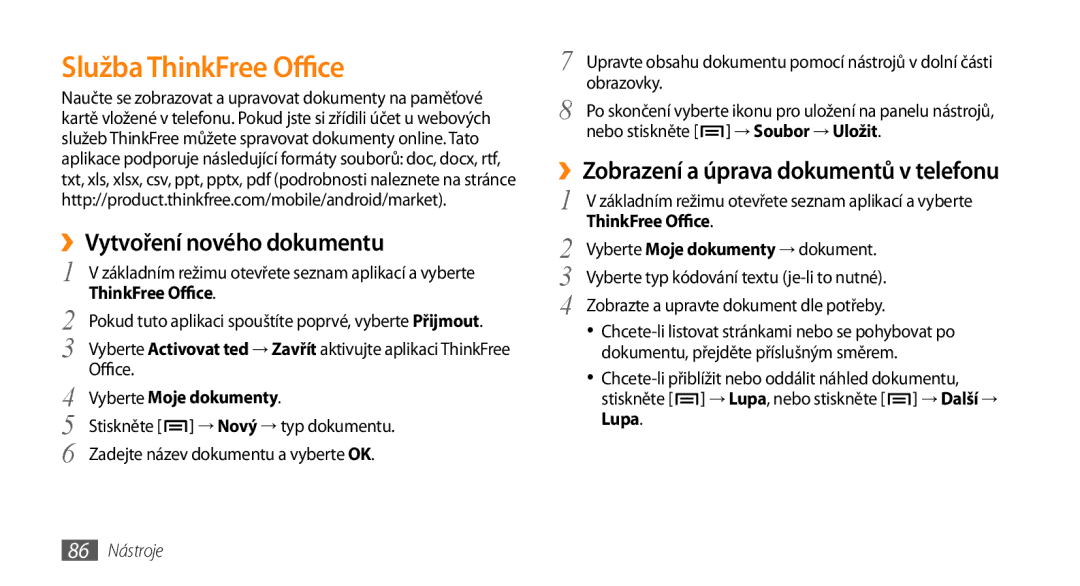 Samsung GT-I5800DKAXEZ Služba ThinkFree Office, ››Vytvoření nového dokumentu, ››Zobrazení a úprava dokumentů v telefonu 