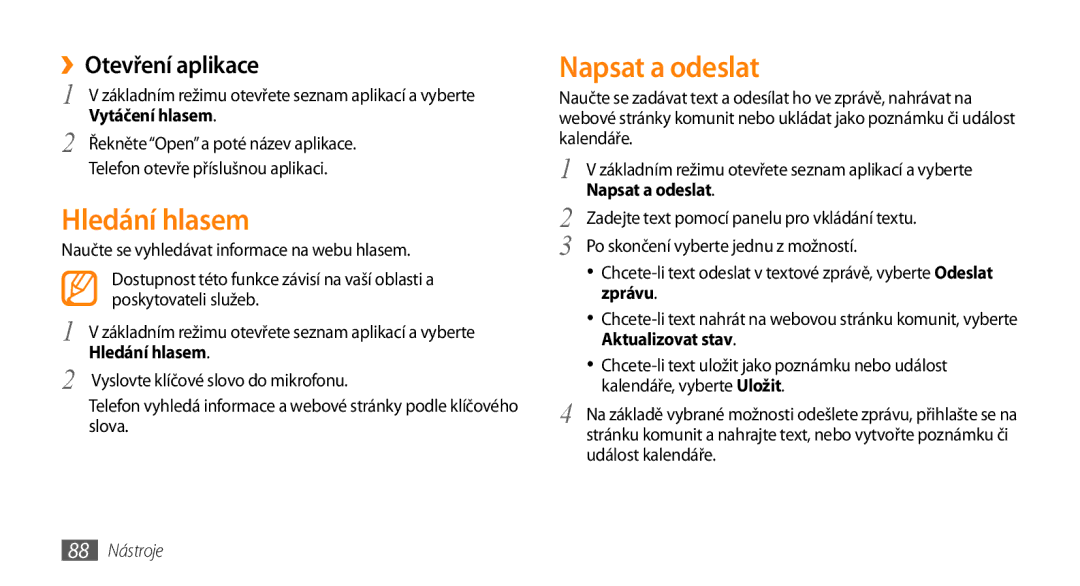 Samsung GT-I5800DKAXEZ, GT-I5800DKAIRD manual Hledání hlasem, Napsat a odeslat, ››Otevření aplikace 