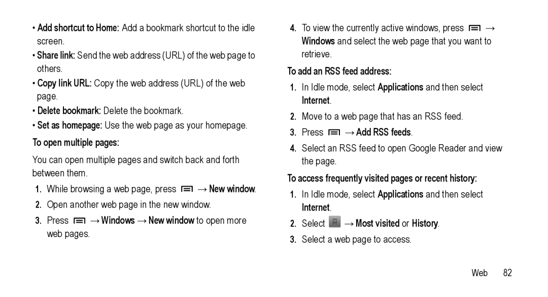 Samsung GT-I5800L Series To open multiple pages, Press →Windows →New window to open more web pages, Press →Add RSS feeds 