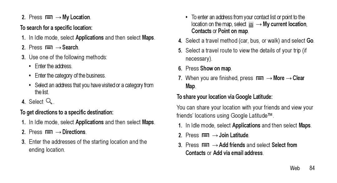 Samsung GT-I5800L Series user manual Press →My Location To search for a specific location, Press →Search, Press →Directions 