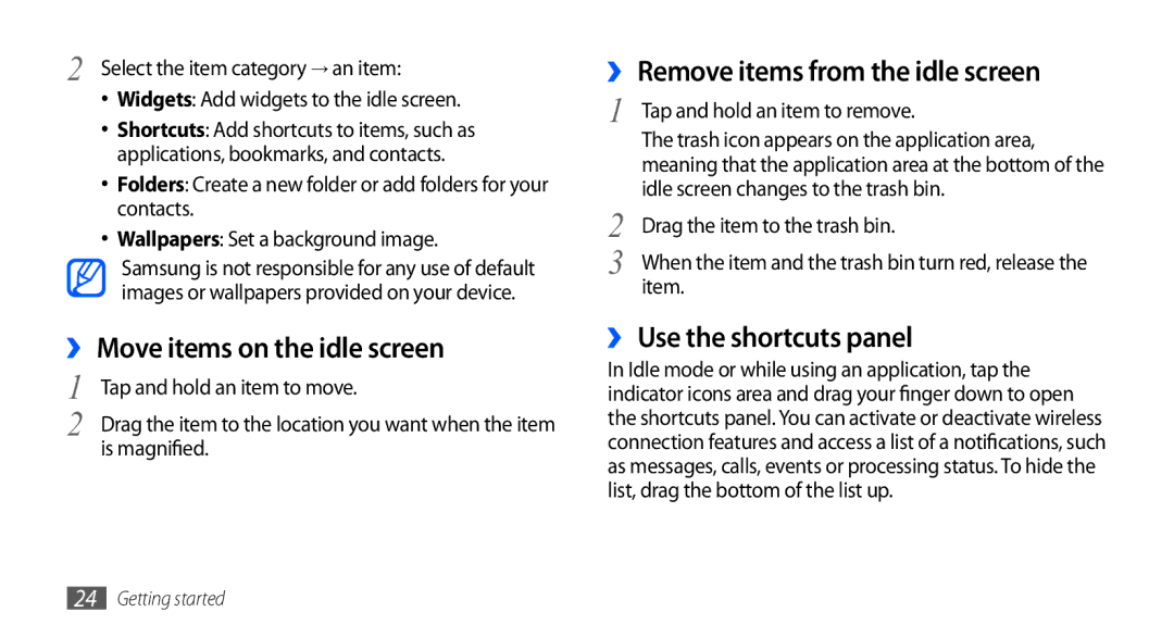 Samsung GT-I5801PWAXEV ›› Move items on the idle screen, ›› Remove items from the idle screen, ›› Use the shortcuts panel 