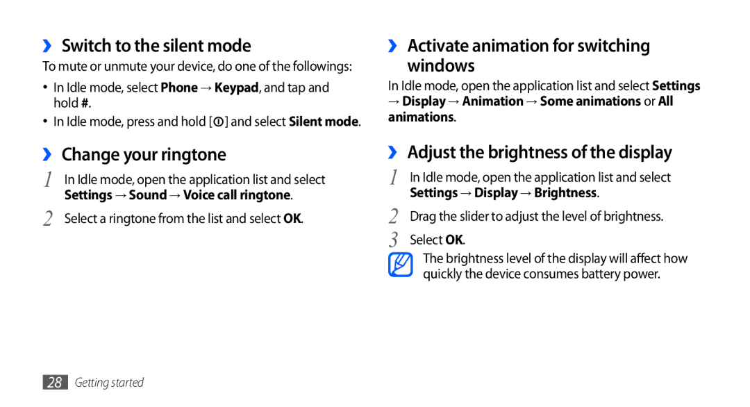 Samsung GT-I5801PWAXEV ›› Switch to the silent mode, ›› Change your ringtone, ›› Activate animation for switching Windows 