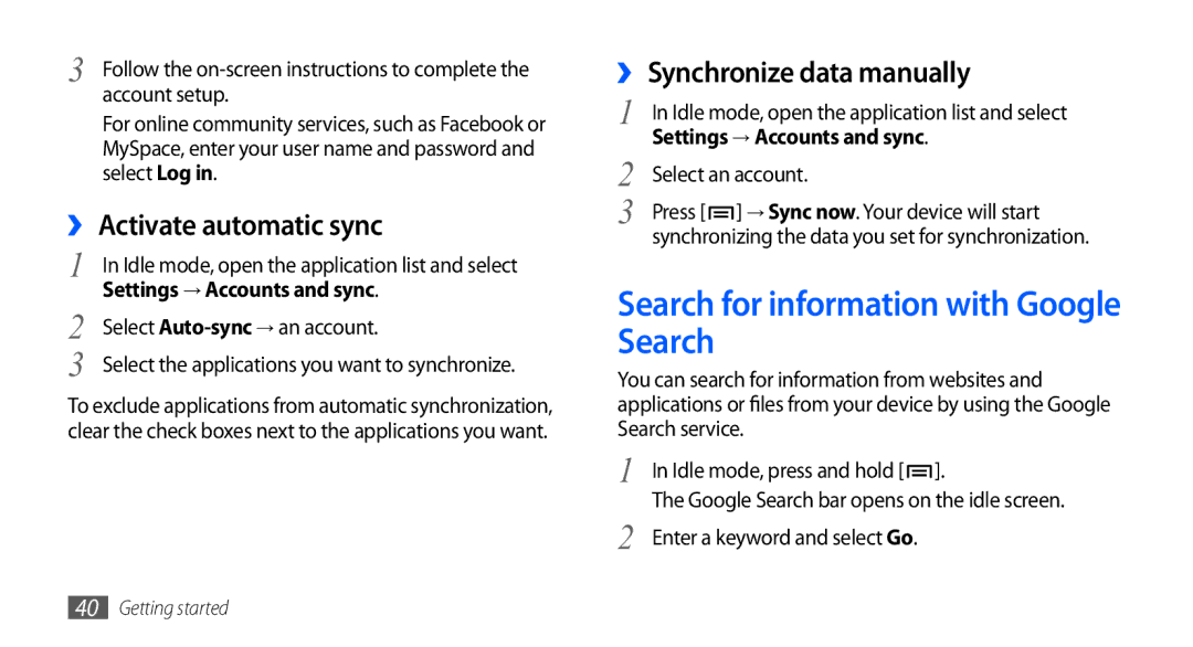 Samsung GT-I5801PWAXEV Search for information with Google Search, ›› Activate automatic sync, ›› Synchronize data manually 