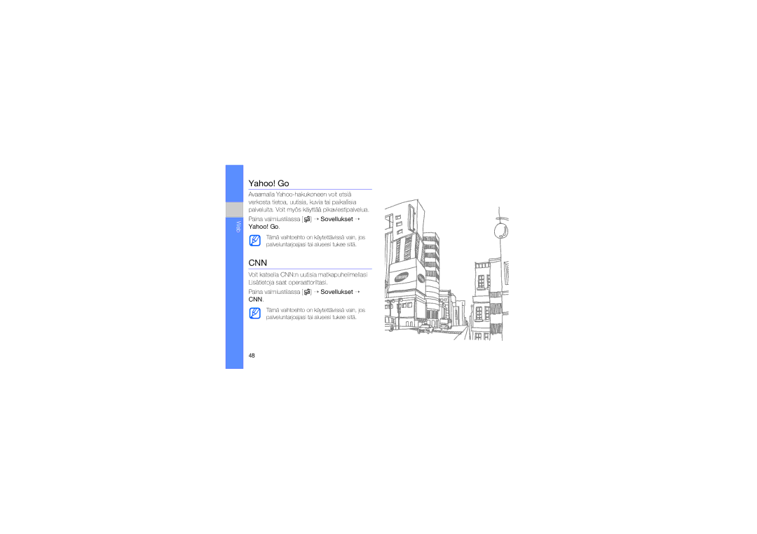 Samsung GT-I7110OAAXEE manual Paina valmiustilassa → Sovellukset → Yahoo! Go, Paina valmiustilassa → Sovellukset → CNN 