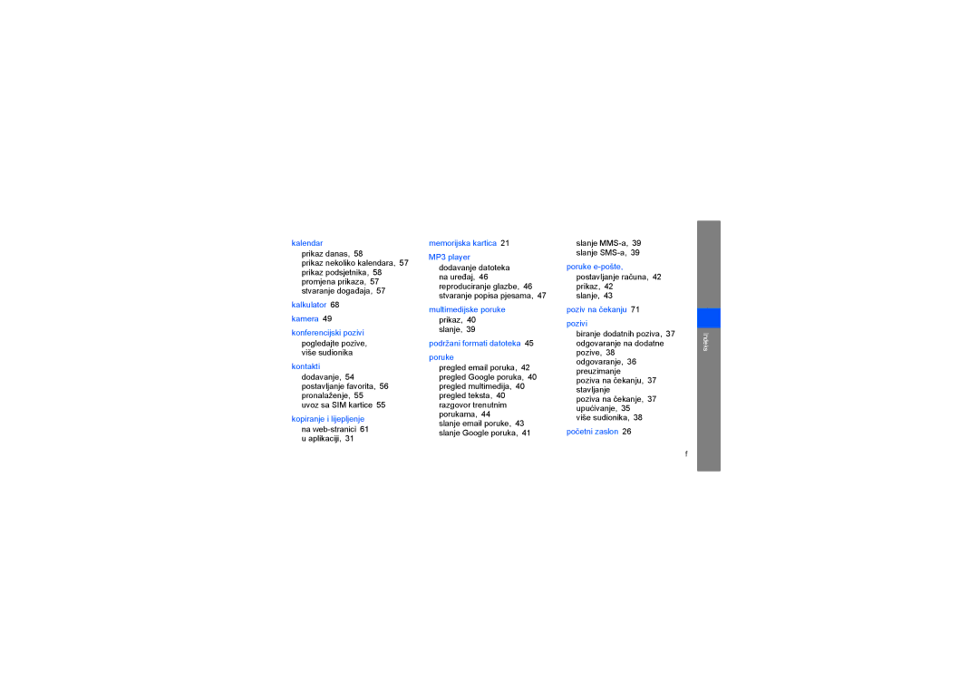 Samsung GT-I7500OKAVIP, GT-I7500OKABOG, GT-I7500OKATWO, GT-I7500DKAVIP manual Kalkulator 68 kamera Konferencijski pozivi 