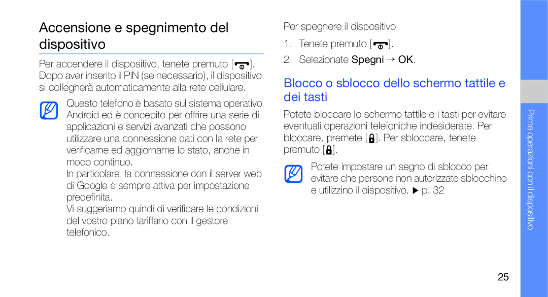 Samsung GT-I7500OKAOMN manual Accensione e spegnimento del dispositivo, Blocco o sblocco dello schermo tattile e dei tasti 