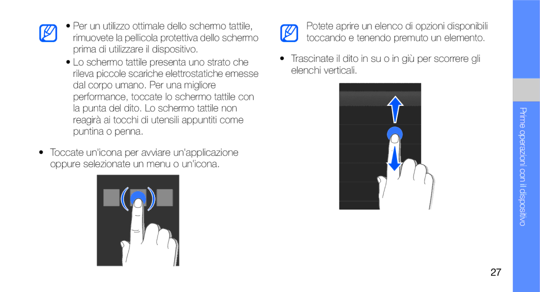 Samsung GT-I7500OKAWIN, GT-I7500OKATIM, GT-I7500OKAOMN, GT-I7500OKAVDS, GT-I7500OKAITV Prime operazioni con il dispositivo 