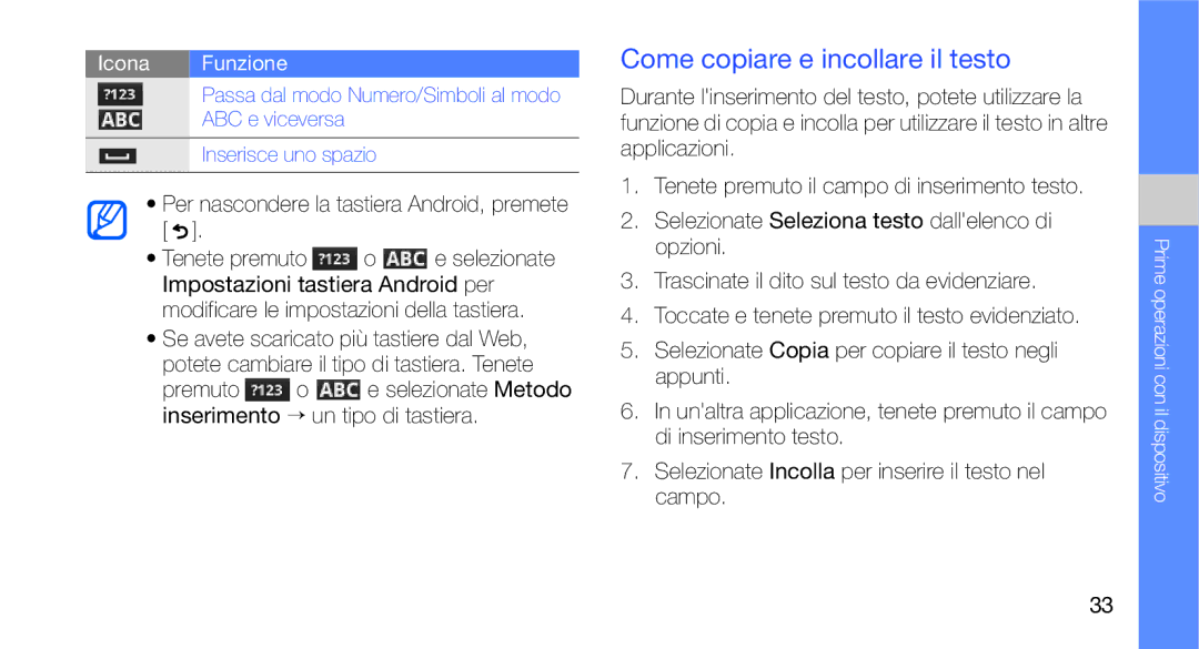 Samsung GT-I7500OKAITV, GT-I7500OKATIM manual Come copiare e incollare il testo, Per nascondere la tastiera Android, premete 