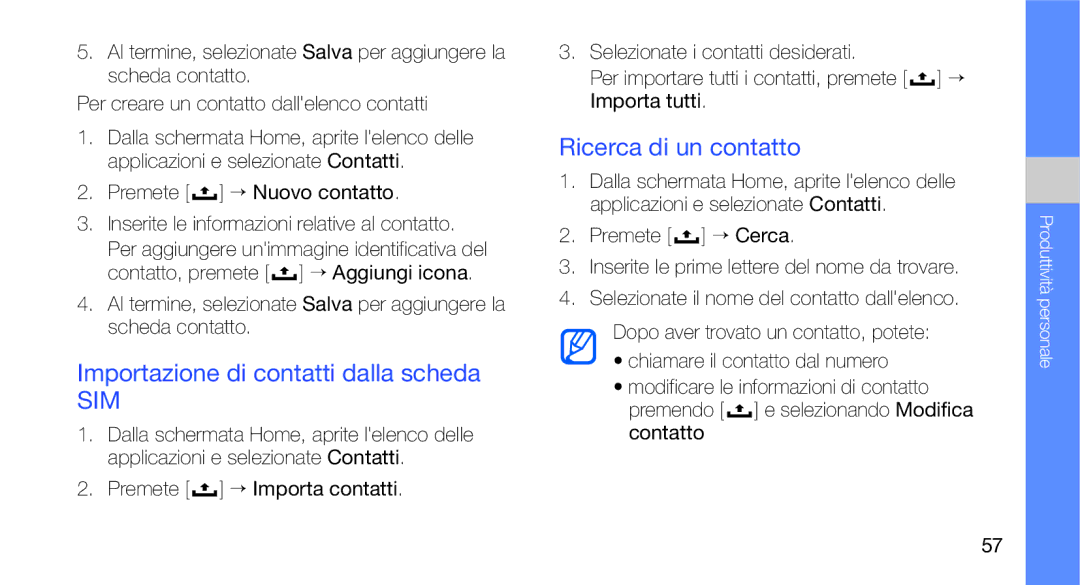 Samsung GT-I7500OKAWIN, GT-I7500OKATIM, GT-I7500OKAOMN manual Importazione di contatti dalla scheda, Ricerca di un contatto 