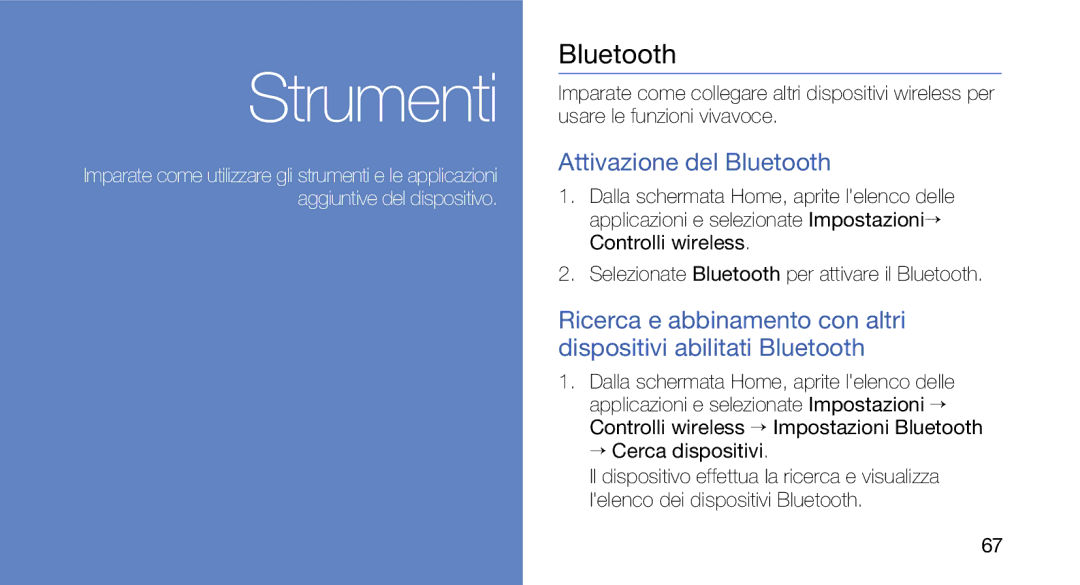 Samsung GT-I7500OKAWIN, GT-I7500OKATIM, GT-I7500OKAOMN, GT-I7500OKAVDS, GT-I7500OKAITV manual Attivazione del Bluetooth 